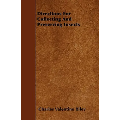 Directions For Collecting and Preserving Insects - Paperback