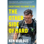 Everything You Want Is on the Other Side of Hard: A Memoir - Hardcover