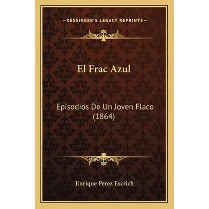El Frac Azul: Episodios De Un Joven Flaco (1864) - Paperback