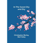 In the Sweet Dry and Dry - Paperback