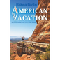 American Vacation. 12,000 Miles Into the Wild West - Paperback
