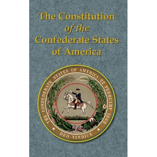 The Constitution of the Confederate States of America - Paperback
