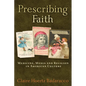 Prescribing Faith: Medicine, Media, and Religion in American Culture - Paperback