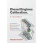 Diesel Engines Calibration. a Users Manual.: A Theoretical and Practical Guide (Easy Enough) for Diesel Engines Calibration Operations - Paperback