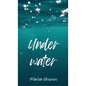 Under Water - Hardcover