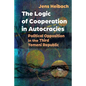 The Logic of Cooperation in Autocracies: Political Opposition in the Third Yemeni Republic - Hardcover