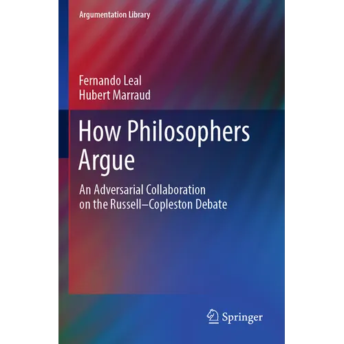 How Philosophers Argue: An Adversarial Collaboration on the Russell--Copleston Debate - Paperback