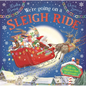 We're Going on a Sleigh Ride: A Lift-The-Flap Adventure - Hardcover