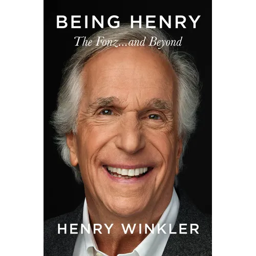 Being Henry: The Fonz . . . and Beyond - Library Binding