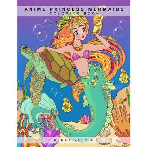 Coloring book ANIME Princess Mermaids - Paperback
