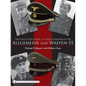 The Collector's Guide to the Distinctive Cloth Headgear of the Allgemeine and Waffen-SS - Hardcover