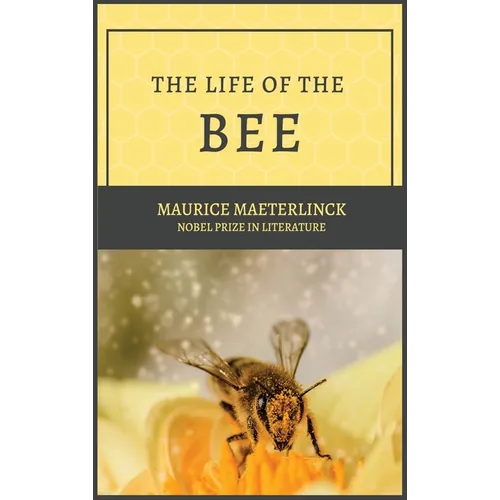 The Life of the Bee - Hardcover