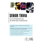 Senior Trivia: Fun Trivia Questions from the Golden Age of Entertainment - Paperback