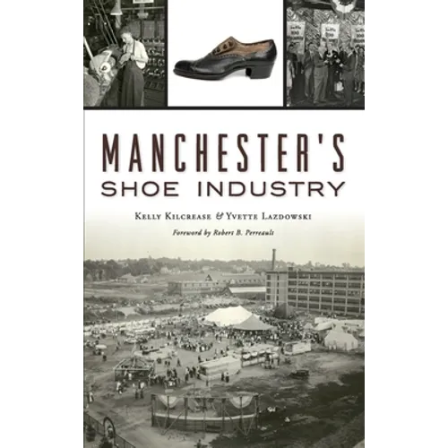 Manchester's Shoe Industry - Hardcover