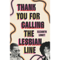 Thank You for Calling the Lesbian Line - Hardcover