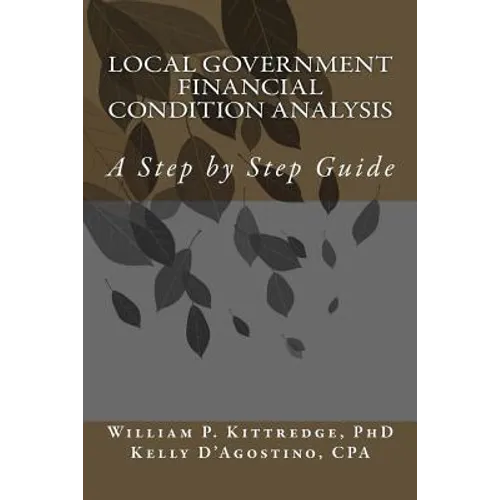 Local Government Financial Condition Analysis: A Step by Step Guide - Paperback