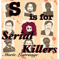 S is for Serial Killers - Hardcover