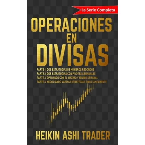 Operaciones en Divisas: ¡La Serie Completa! - Paperback