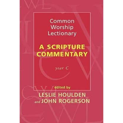 Common Worship Lectionary: A Scripture Commentary (Year C) - Paperback