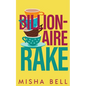 Billionaire Rake: A Fake Marriage Single Dad Romance - Paperback