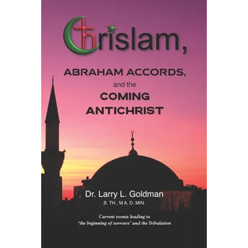 Chrislam, Abraham Accords, and the Coming Antichrist - Paperback