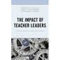 The Impact of Teacher Leaders: Case Studies from the Field - Paperback