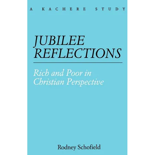 Jubilee Reflections. Rich and Poor in Christian Perspective - Paperback