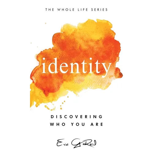 Identity: Discovering Who You Are - Hardcover
