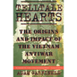 Telltale Hearts: The Origins and Impact of the Vietnam Anti-War Movement - Paperback