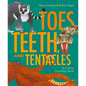 Toes, Teeth, and Tentacles: A Curious Counting Book - Hardcover