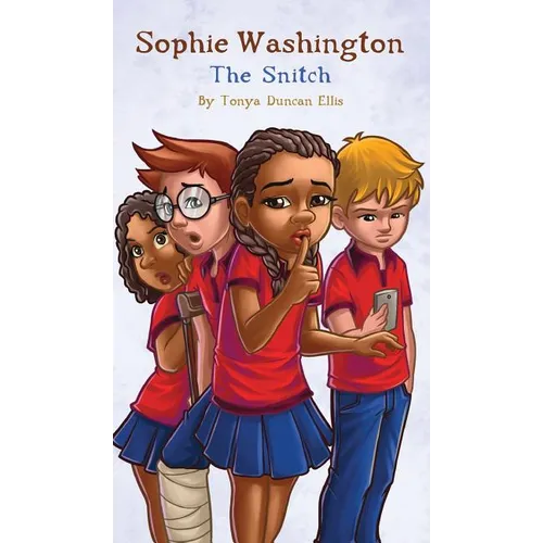 Sophie Washington: The Snitch - Hardcover