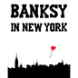 Banksy in New York - Hardcover