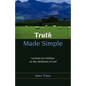 Truth Made Simple: Sermons on the Attributes of God for Children - Paperback