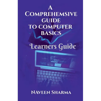 A Comprehensive to Computer Basics - Paperback