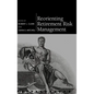 Reorienting Retirement Risk Management - Hardcover
