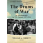 The Drums of War: An Autobiography by T.C. Corbett, 1917-1924 - Paperback