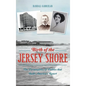 Birth of the Jersey Shore: The Personalities & Politics That Built America's Resort - Hardcover