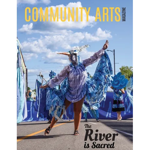 Community Arts Magazine: The River Is Sacred - Paperback