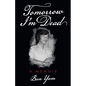 Tomorrow I'm Dead: A Memoir - Paperback