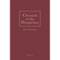 Chronicle of the Hungarians - Hardcover