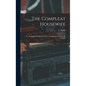 The Compleat Housewife: Or, Accomplished Gentlewoman's Companion, By E- S-. By E. Smith - Hardcover