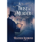 A Twist of Murder - Hardcover