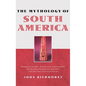 The Mythology of South America - Hardcover