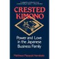 The Crested Kimono: The World Beneath Paris and London, 1800-1945 - Paperback