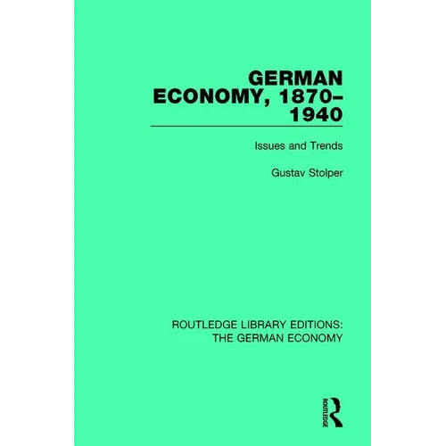 German Economy, 1870-1940: Issues and Trends - Paperback