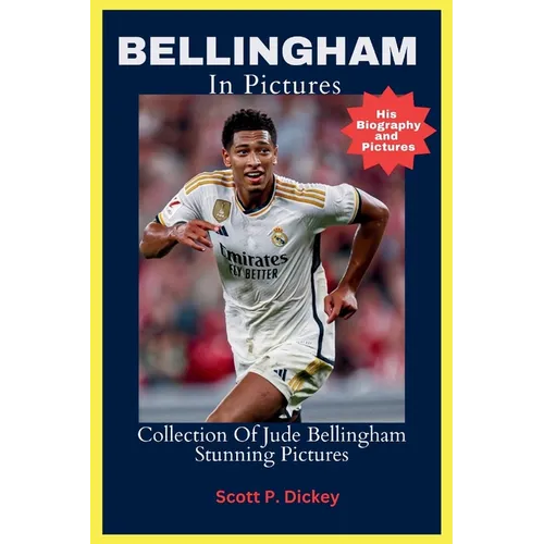 Bellingham In Pictures: Collection Of Jude Bellingham Stunning Pictures - Paperback