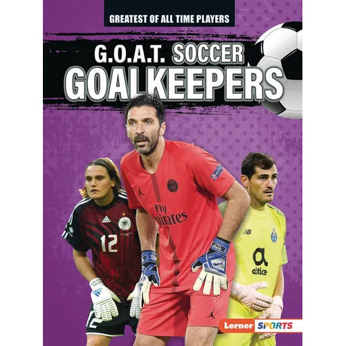 G.O.A.T. Soccer Goalkeepers - Paperback