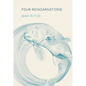 Four Reincarnations: Poems - Hardcover
