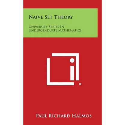 Naive Set Theory: University Series in Undergraduate Mathematics - Hardcover