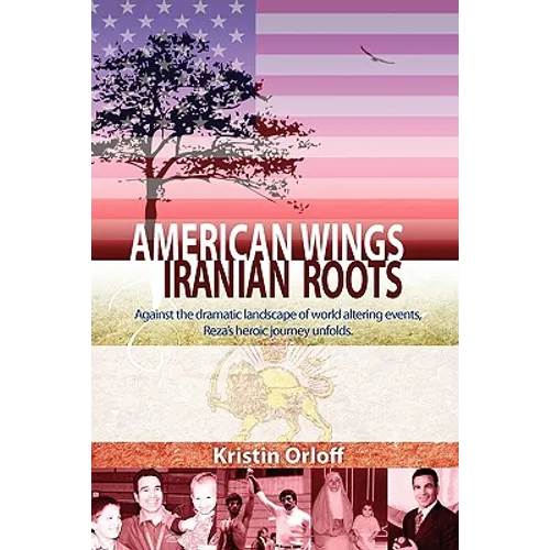 American Wings, Iranian Roots - Paperback